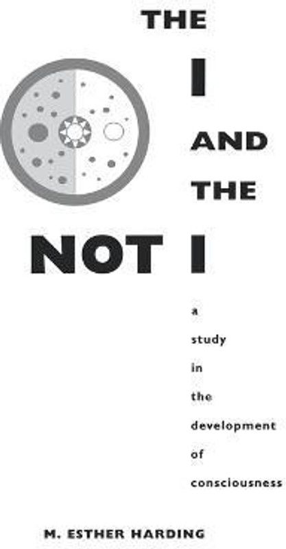 The I and the Not-I  (English, Paperback, Harding Mary Esther)