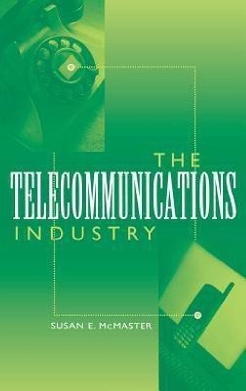 The Telecommunications Industry  (English, Hardcover, McMaster Susan)