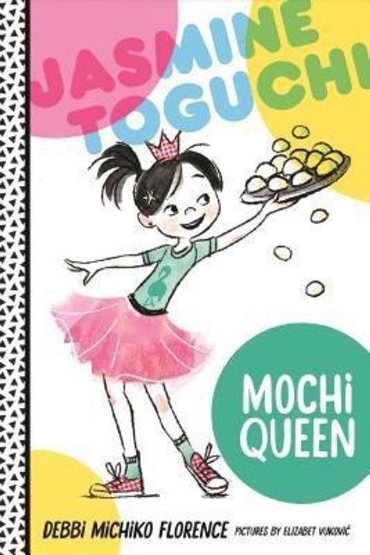 Jasmine Toguchi, Mochi Queen  (English, Paperback, Florence Debbi Michiko)