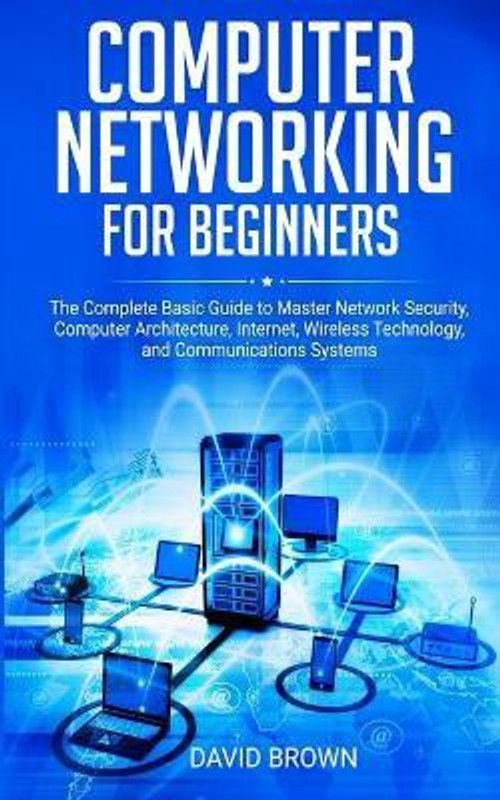 Computer Networking for Beginners  (English, Paperback, Brown David)