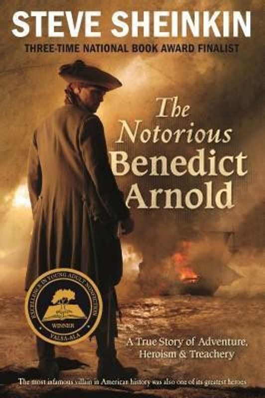 The Notorious Benedict Arnold  (English, Paperback, Sheinkin Steve)