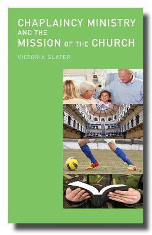 Chaplaincy Ministry and the Mission of the Church  (English, Paperback, Slater Victoria)