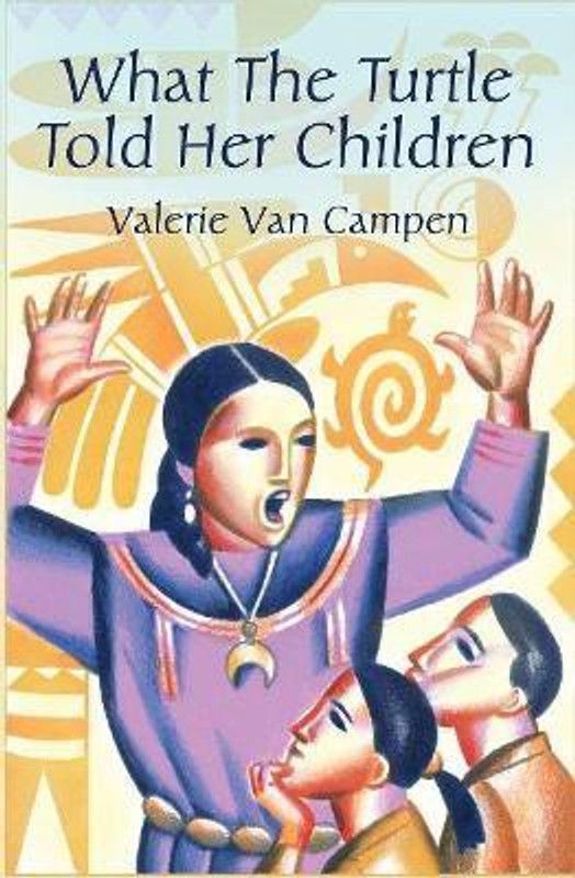 What the Turtle Told Her Children  (English, Paperback, Van Campen Valerie)