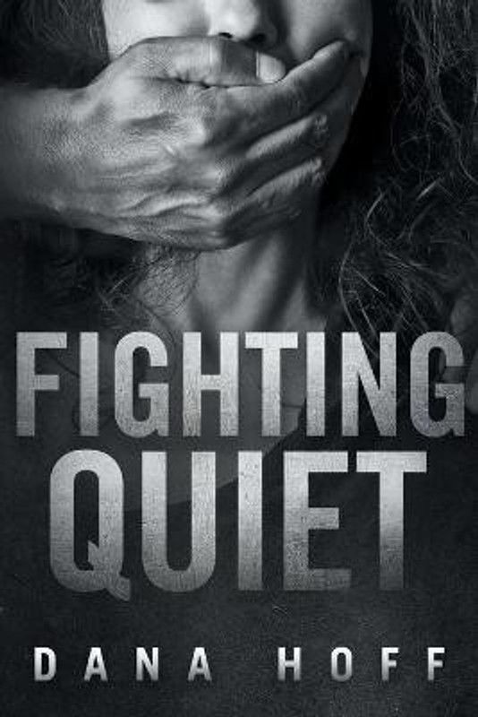 Fighting Quiet  (English, Paperback, Hoff Dana)
