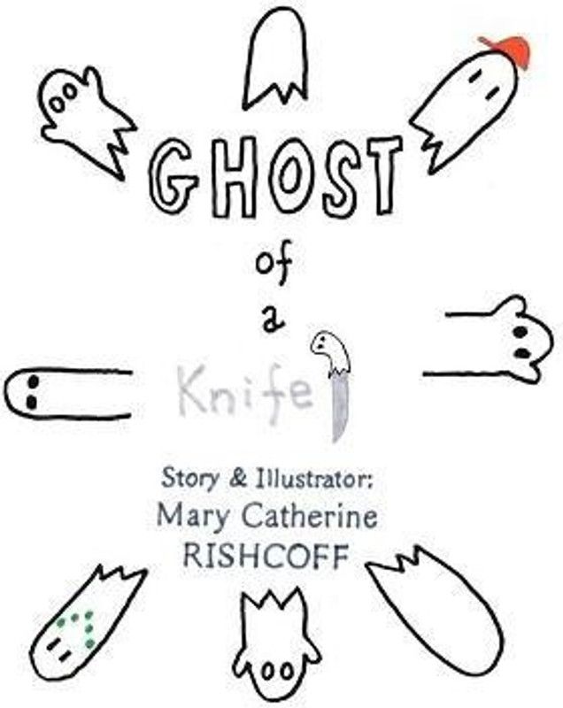 Ghost of a Knife!  (English, Paperback, Rishcoff Mary Catherine)