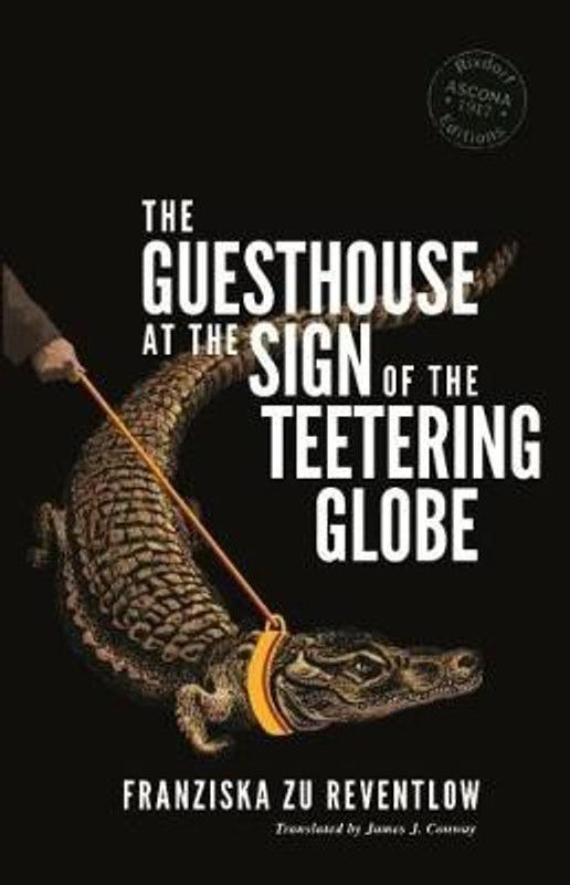 The Guesthouse at the Sign of the Teetering Globe  (English, Paperback, Reventlow Franziska zu)