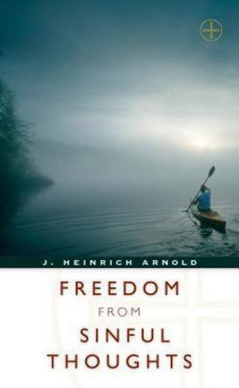 Freedom from Sinful Thoughts  (English, Paperback, Heinrich J. Arnold)