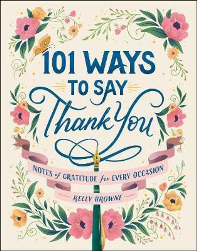 101 Ways to Say Thank You  (English, Hardcover, Browne Kelly)