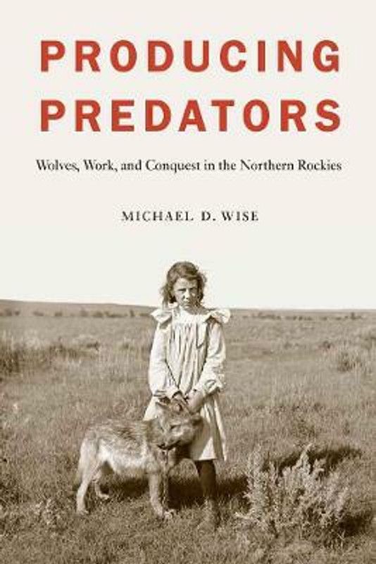 Producing Predators  (English, Hardcover, Wise Michael D.)