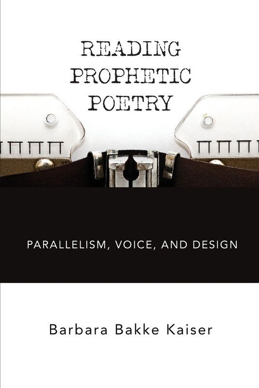 Reading Prophetic Poetry  (English, Paperback, Kaiser Barbara Bakke)