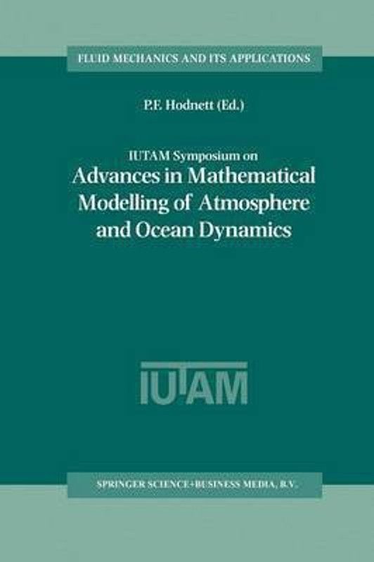 IUTAM Symposium on Advances in Mathematical Modelling of Atmosphere and Ocean Dynamics  (English, Paperback, unknown)