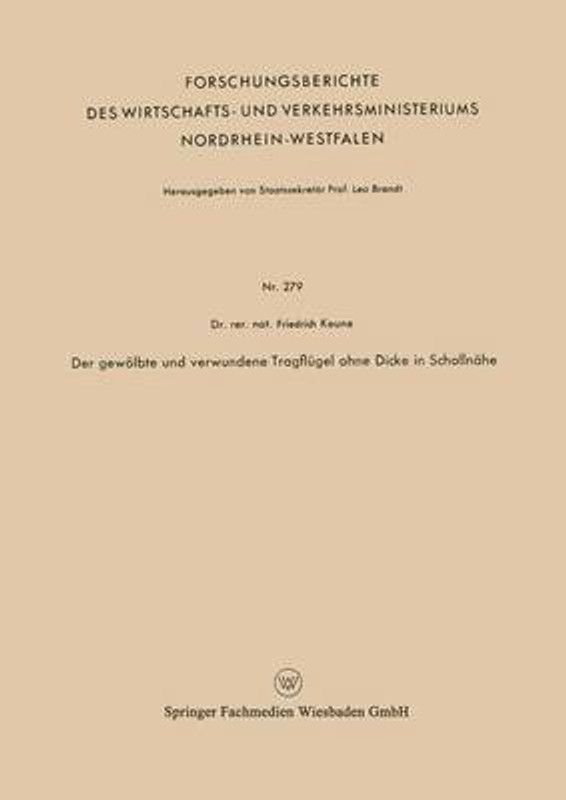 Der gewoelbte und verwundene Tragflugel ohne Dicke in Schallnahe  (German, Paperback, Keune Friedrich)