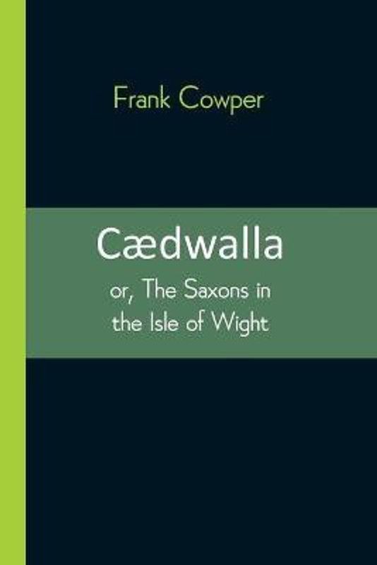 Caedwalla  (English, Paperback, Cowper Frank)