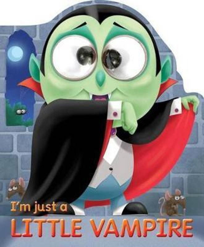 I'm Just a Little Vampire  (English, Board book, George Joshua)
