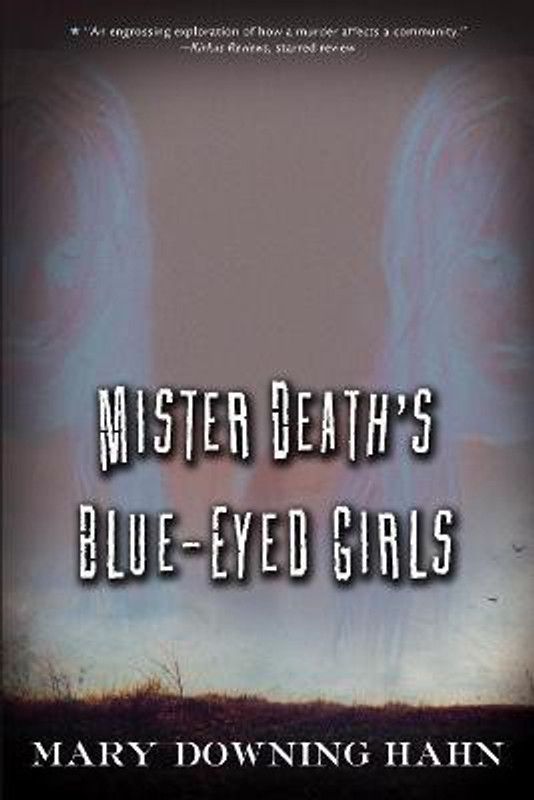 Mister Death's Blue-Eyed Girls  (English, Paperback, Hahn Mary Downing)