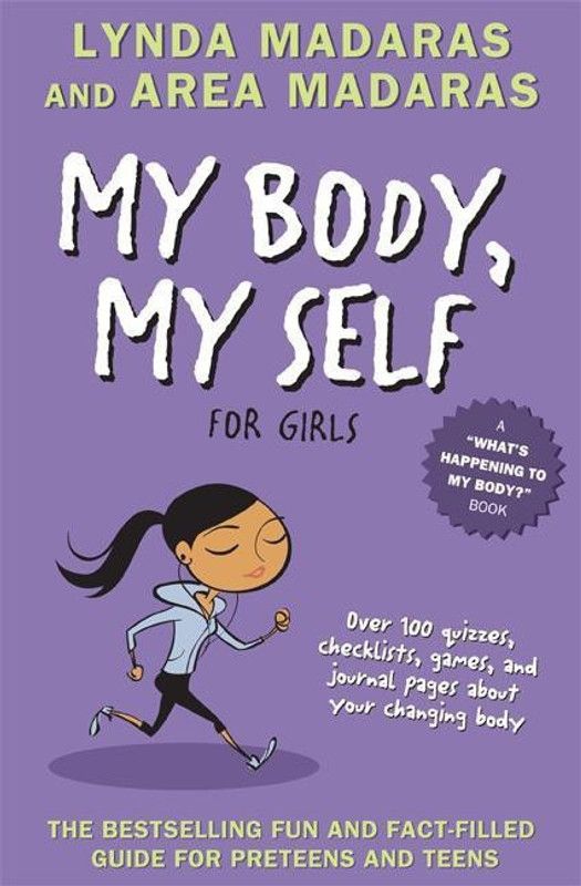 My Body, My Self for Girls  (English, Paperback, Madaras Lynda)