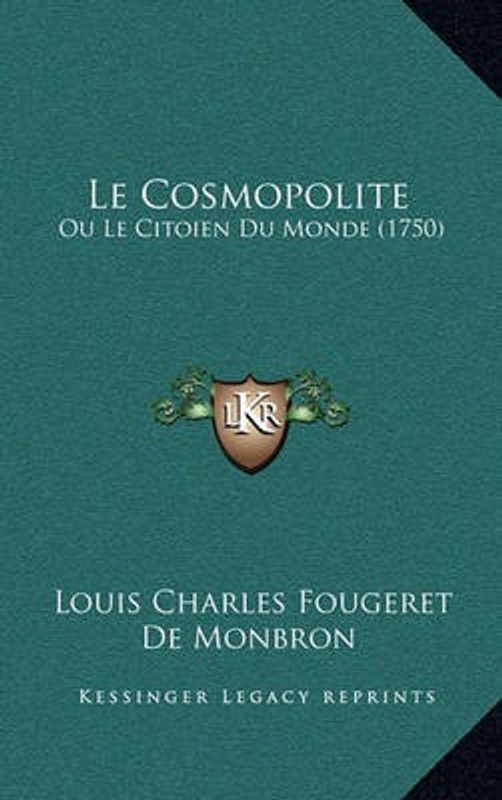 Le Cosmopolite  (English, Paperback, Monbron Louis Charles Fougeret De)