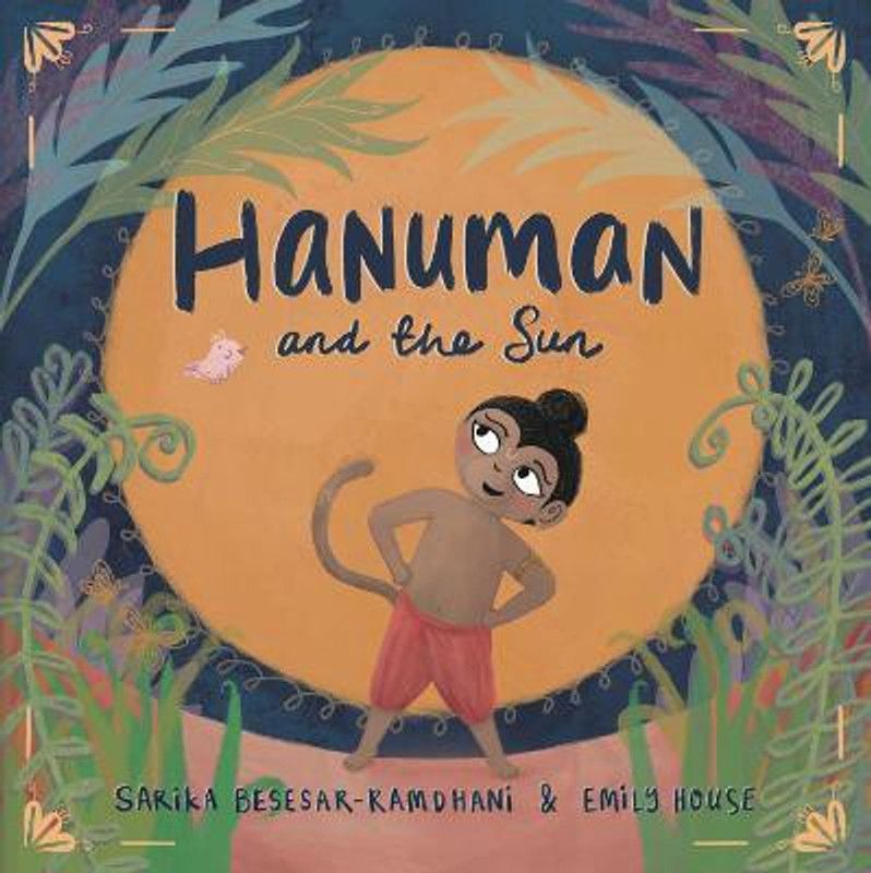 Hanuman and the Sun  (English, Paperback, Besesar-Ramdhani Sarika)