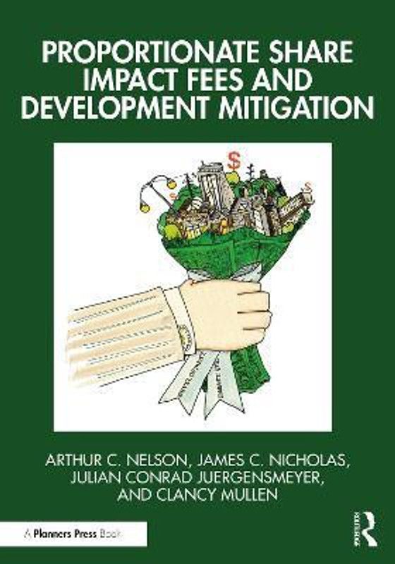 Proportionate Share Impact Fees and Development Mitigation  (English, Paperback, Nelson Arthur C.)