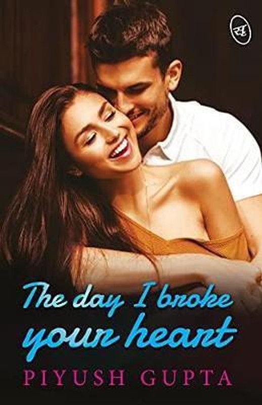 The Day I Broke you  (English, Paperback, Gupta Piyush)