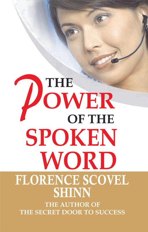 The Power of the Spoken Word  (English, Paperback, Florence Scovel Shinn)