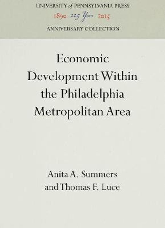 Economic Development Within the Philadelphia Metropolitan Area  (English, Hardcover, Summers Anita A.)
