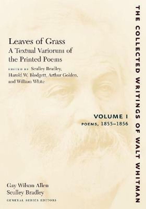 Leaves of Grass, A Textual Variorum of the Printed Poems: Volume I: Poems  (English, Paperback, Whitman Walt)