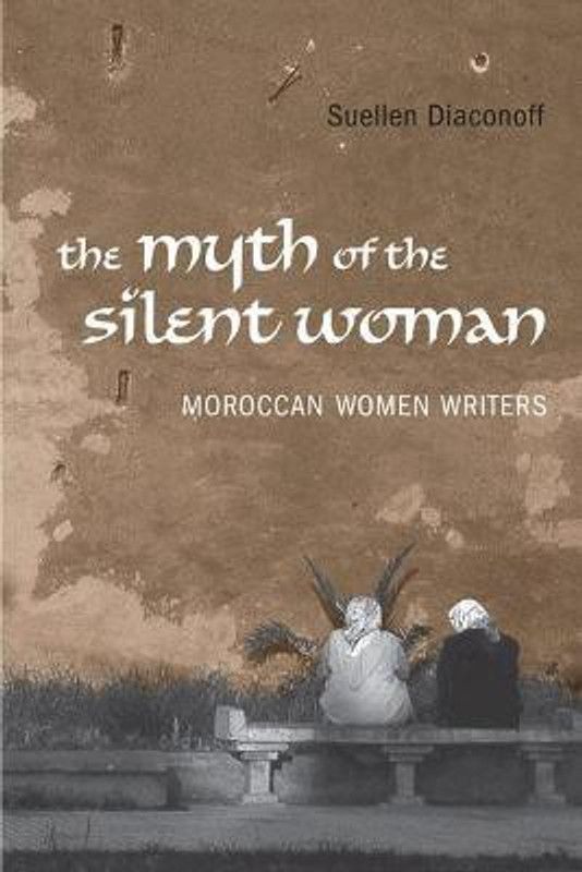 Myth of the Silent Woman  (English, Hardcover, Diaconoff Suellen)