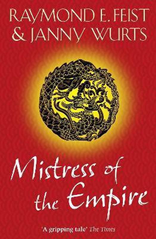Mistress of the Empire  (English, Paperback, Feist Raymond E.)
