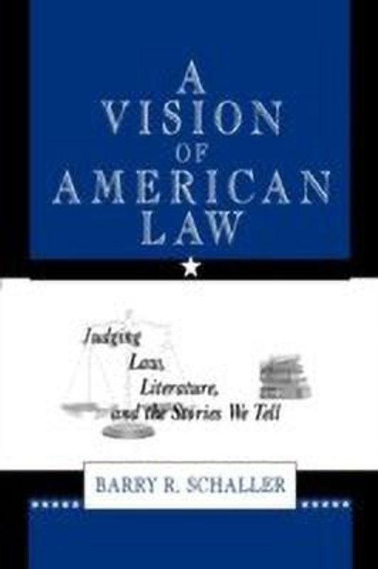 A Vision of American Law  (English, Hardcover, Schaller Barry R.)