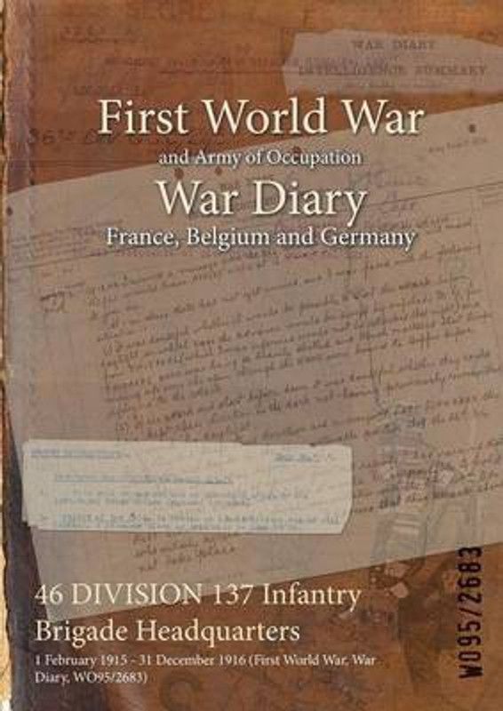 46 DIVISION 137 Infantry Brigade Headquarters  (English, Paperback, unknown)