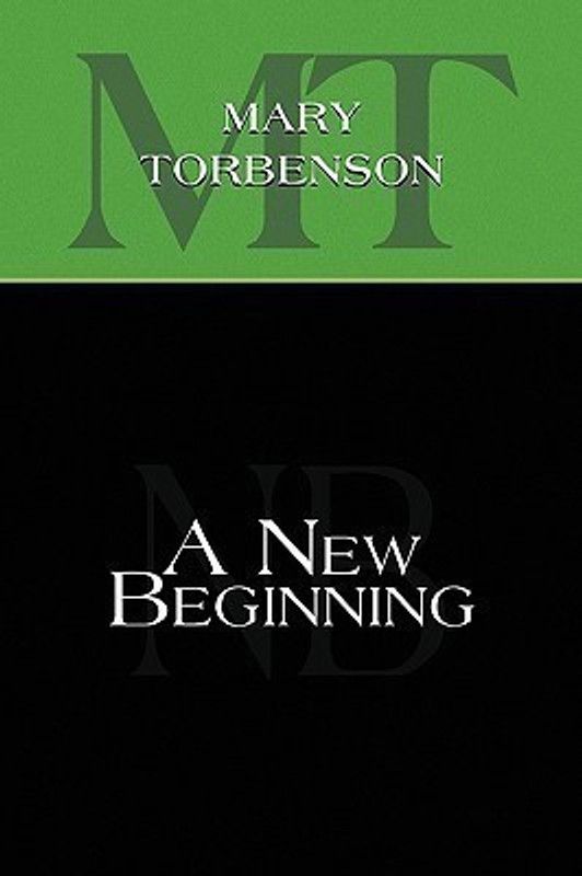 A New Beginning  (English, Paperback, Torbenson Mary)