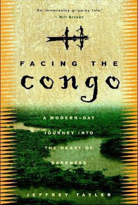 Facing the Congo  (English, Paperback, Tayler Jeffrey)