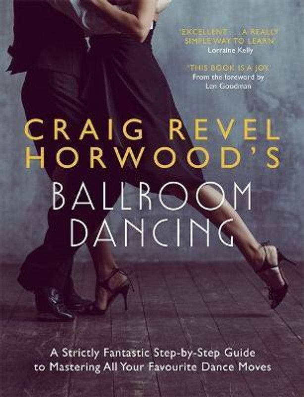 Craig Revel Horwood's Ballroom Dancing  (English, Paperback, Horwood Craig Revel)