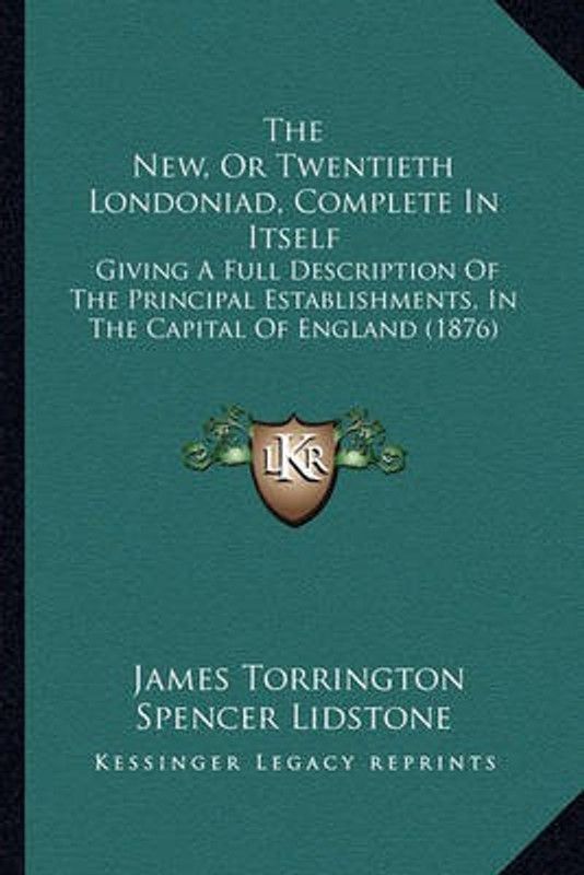 The New, or Twentieth Londoniad, Complete in Itself  (English, Paperback, Lidstone James Torrington Spencer)