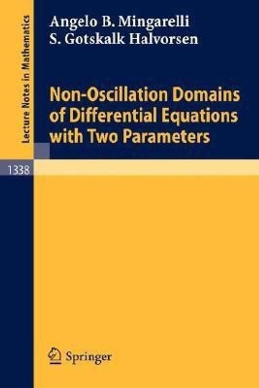 Non-Oscillation Domains of Differential Equations with Two Parameters  (English, Paperback, Mingarelli Angelo B.)