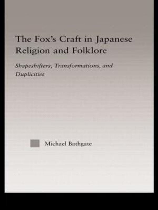 The Fox's Craft in Japanese Religion and Culture  (English, Paperback, Bathgate Michael)
