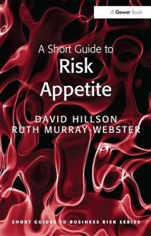 A Short Guide to Risk Appetite  (English, Paperback, Hillson David)