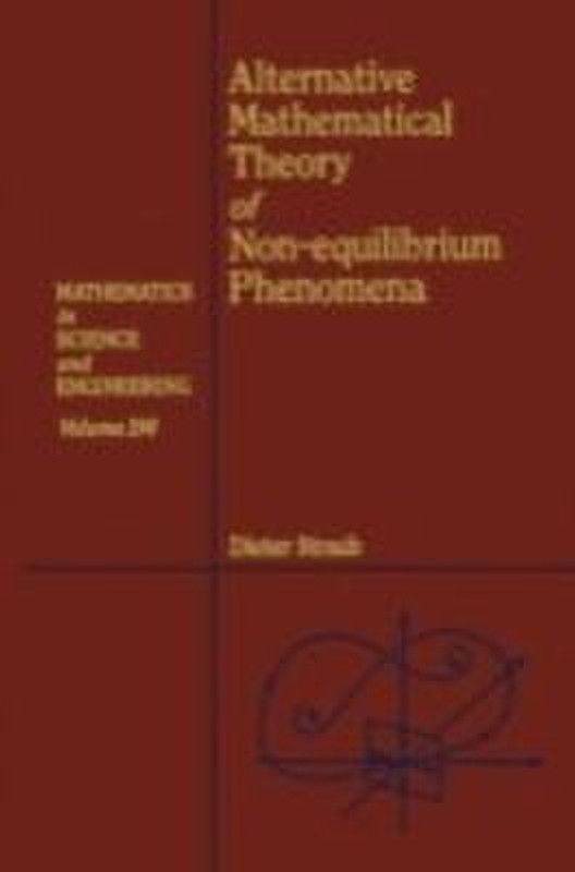 Alternative Mathematical Theory of Non-equilibrium Phenomena: Volume 196  (English, Hardcover, Straub Dieter)