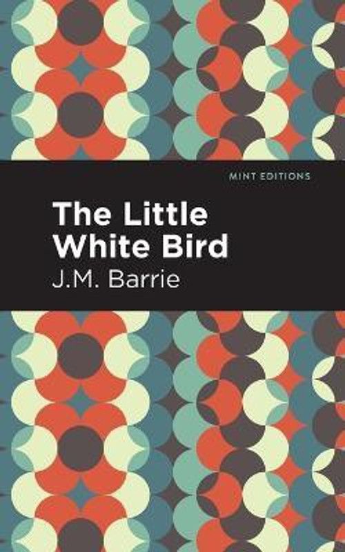The Little White Bird  (English, Paperback, Barrie J. M.)
