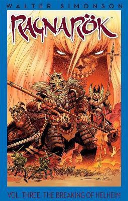 Ragnarok, Volume 3: The Breaking of Helheim  (English, Hardcover, Simonson Walter)