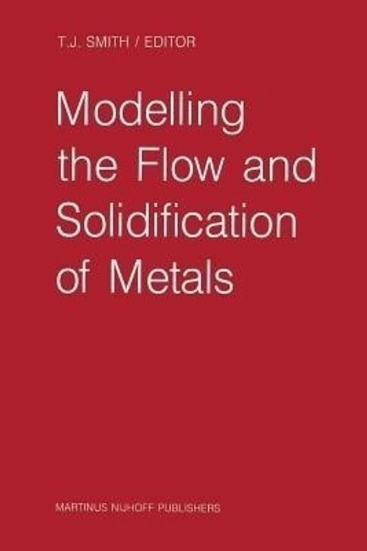 Modelling the Flow and Solidification of Metals  (English, Paperback, unknown)