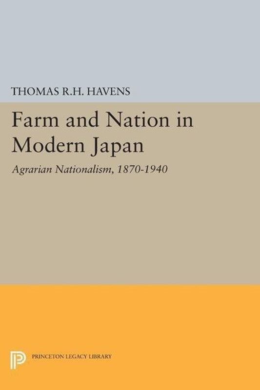 Farm and Nation in Modern Japan  (English, Paperback, Havens Thomas R.H.)