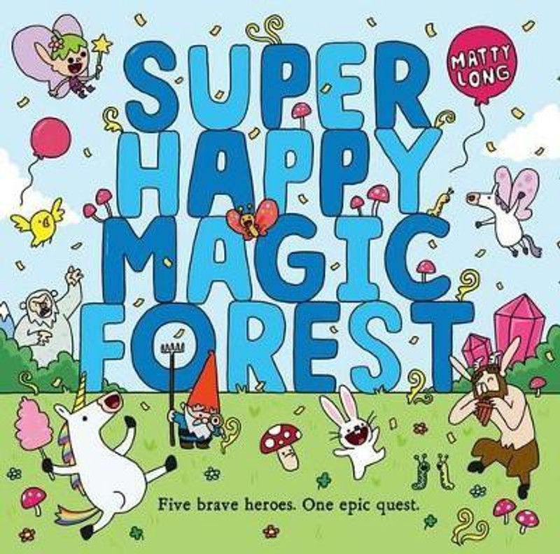 Super Happy Magic Forest  (English, Paperback, Long Matty)
