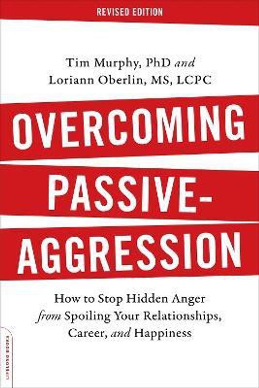 Overcoming Passive-Aggression, Revised Edition  (English, Paperback, Oberlin Loriann)