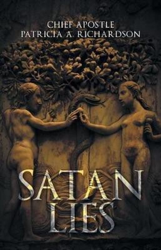 Satan Lies  (English, Paperback, Richardson Chief Apostle Patricia a)