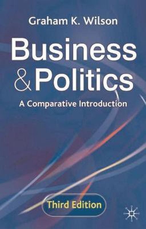 Business and Politics  (English, Paperback, Wilson Graham K.)