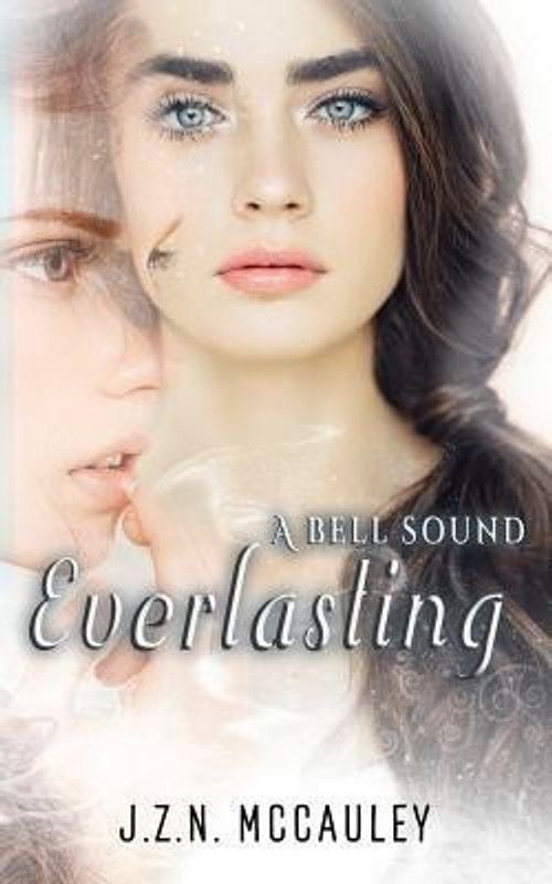 A Bell Sound Everlasting  (English, Paperback, McCauley J.Z.N.)