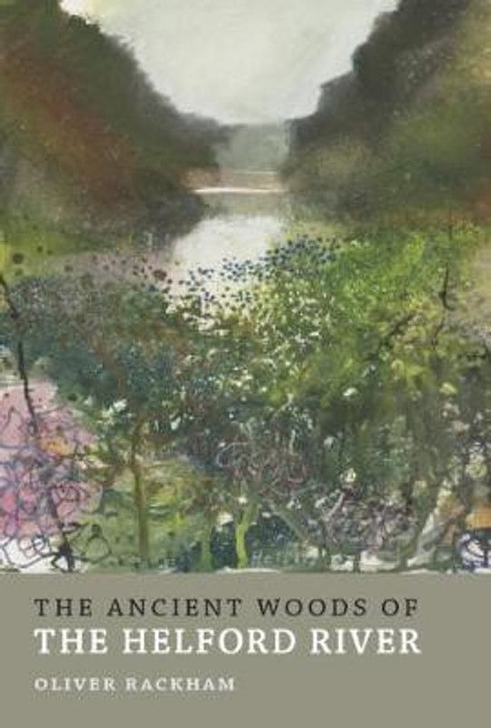 The Ancient Woods of Helford River  (English, Paperback, Rackham Oliver)