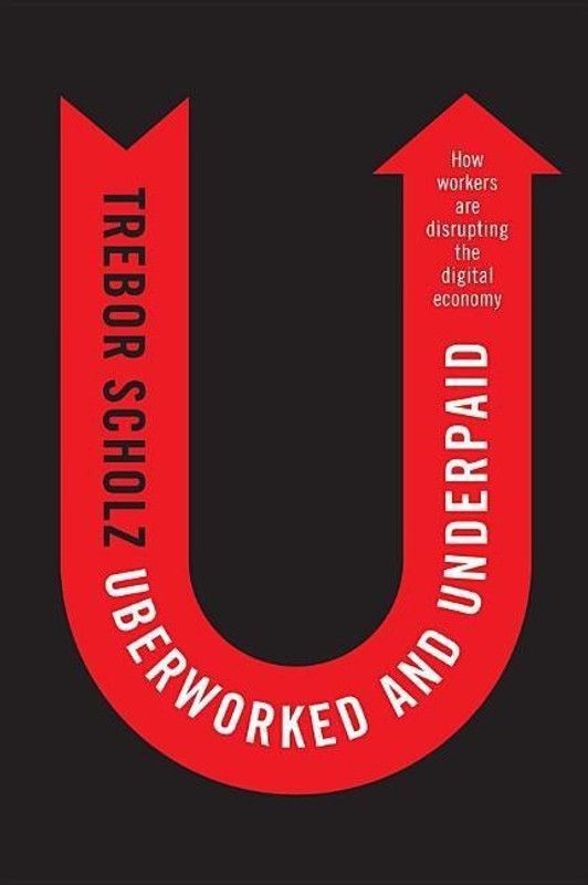Uberworked and Underpaid  (English, Paperback, Scholz Trebor)